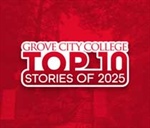 Top 10 Grove City College stories of 2025