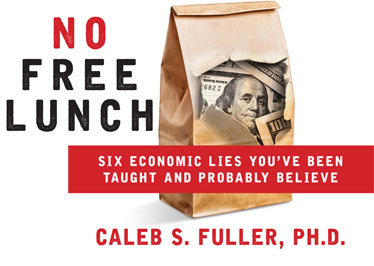 In ‘No Free Lunch,’ Fuller debunks common economic lies