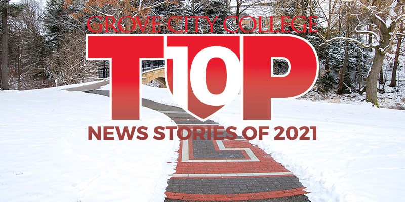Top stories cover a big year for Grove City College