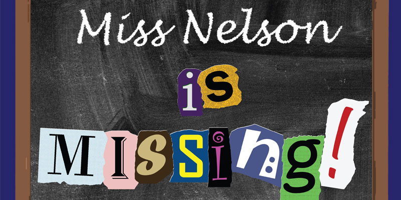 Children’s Theater stages ‘Miss Nelson is Missing’