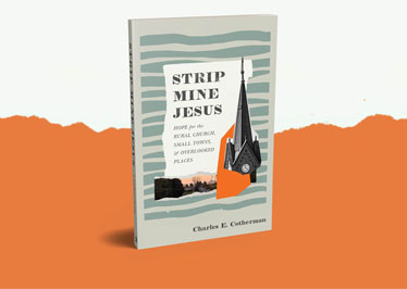 ‘Strip Mine Jesus’ finds God’s goodness right where you are
